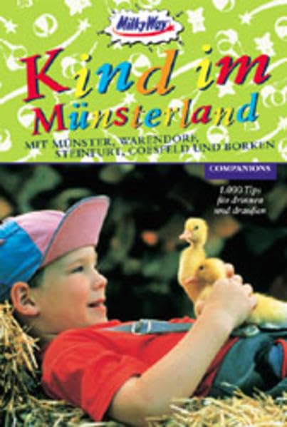 Kind im Münsterland: 1000 Tips & Adressen für Freizeit und Alltag Travel Guides