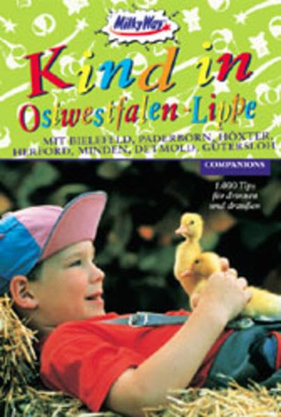 Kind in Ostwestfalen-Lippe: 1000 Tips & Adressen für Freizeit und Alltag Books