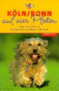 Auf vier Pfoten. Köln, Bonn. Tipps und Adressen für das Leben mit Hund in der Stadt Books