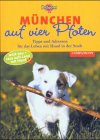 Auf vier Pfoten. München. Tipps und Adressen für das Leben mit Hund in der Stadt Medicine