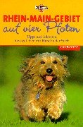 Auf vier Pfoten. Rhein- Main- Gebiet. Tipps und Adressen für das Leben mit Hund in der Stadt Books