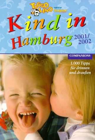 Kind in Hamburg 2001/2002. 1000 Tipps für drinnen und draußen Leisure, Home & Garden