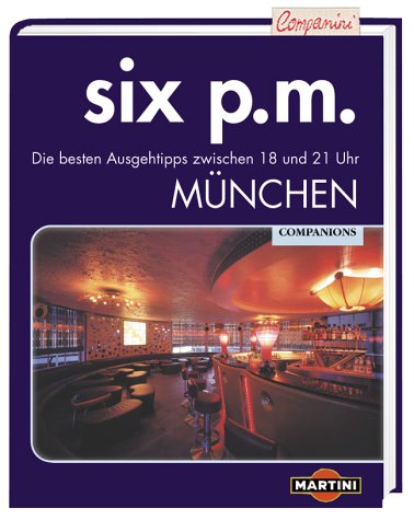 six p.m. München: Die besten Ausgehtipps zwischen 18 und 21 Uhr Books