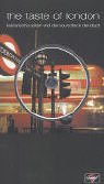 The Taste of London. Mit CD. Kulinarische Seiten und der Soundtrack der Stadt Books