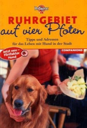 Ruhrgebiet auf vier Pfoten: Tipps und Adressen für das Leben mit Hund in der Stadt Pets