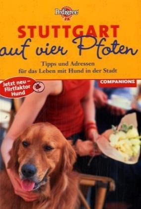 Stuttgart auf vier Pfoten: Tipps und Adressen für das Leben mit Hund in der Stadt Pets