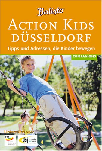 Action Kids Düsseldorf: Tipps und Adressen, die Kinder bewegen Leisure, Home & Garden