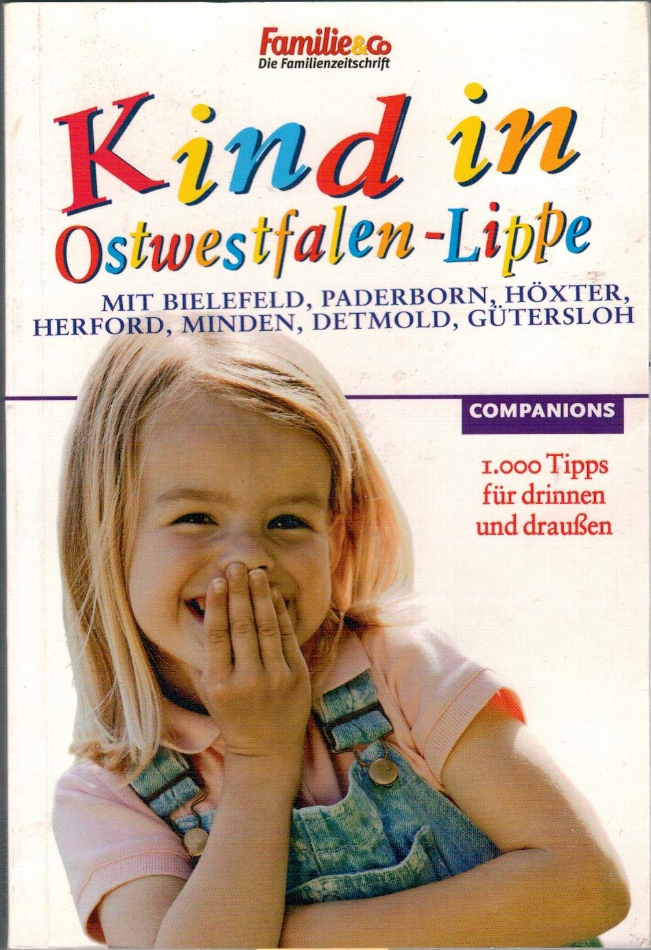 Kind in Ostwestfalen-Lippe 2007/2008: 1000 Tipps für drinnen und draußen Leisure, Home & Garden