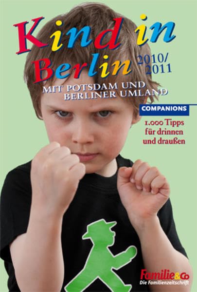 Kind in Berlin 2010/2011: 1.000 Tipps für drinnen und draußen Leisure, Home & Garden