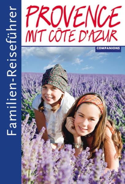 Familien-Reiseführer : Familien-Reiseführer Provence Leisure, Home & Garden