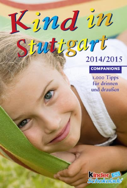 Kind in Stuttgart 2014/2015: 1000 Tipps für drinnen und draussen (Companions Ratgeber: Kind in...) Leisure, Home & Garden