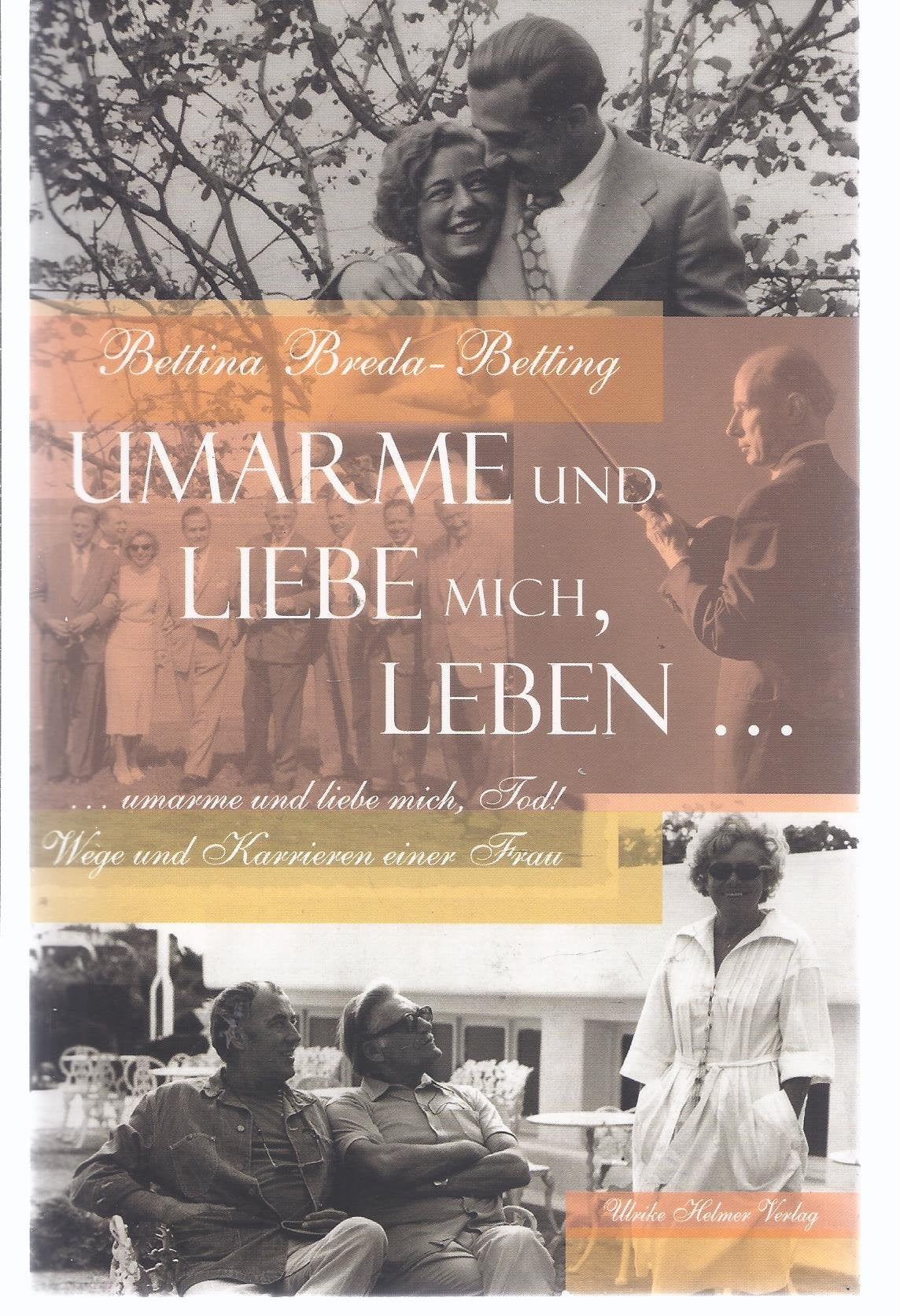 Umarme und liebe mich, Leben...: ... Umarme und liebe mich, Tod! Wege und Karrieren einer Frau (Clelia / Sammlung Lesen & Schreiben) Pop culture