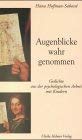 Augenblicke wahr genommen: Gedichte aus der psychologischen Arbeit mit Kindern (Clelia / Sammlung Lesen & Schreiben) Social Sciences