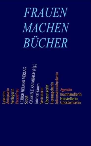 Frauen machen Bücher: Unter Mitarb. v. Petra Albers u. Barbara Oh. Law
