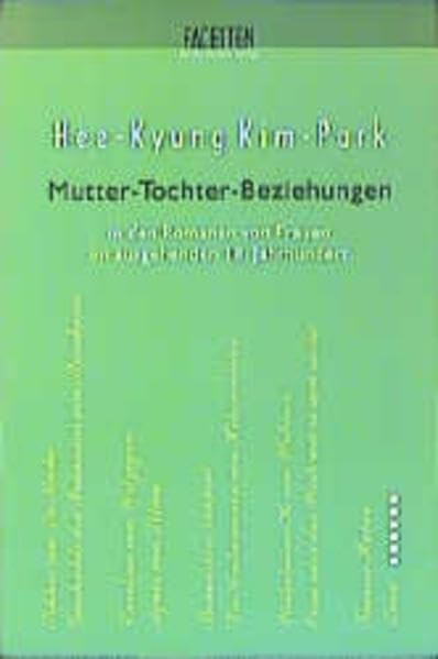 Mutter-Tochter-Beziehungen in den Romanen von Frauen im ausgehenden 18. Jahrhundert (Facetten) Social Sciences