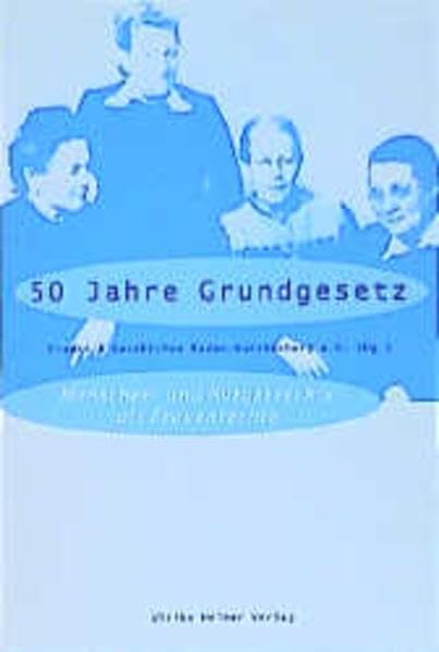 50 Jahre Grundgesetz: Menschen- und Bürgerrechte als Frauenrechte (Aktuelle Frauenforschung) Law
