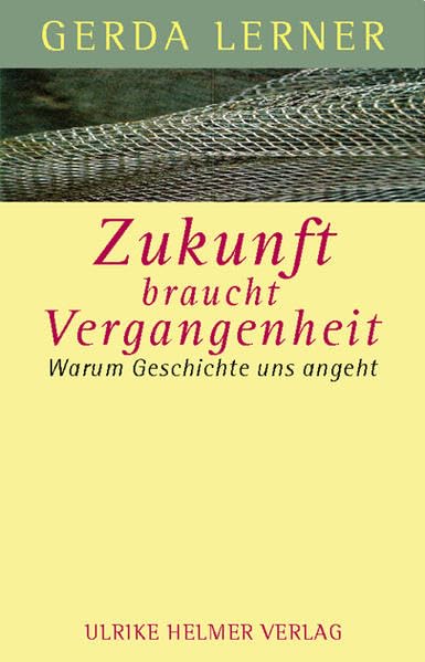 Zukunft braucht Vergangenheit German history