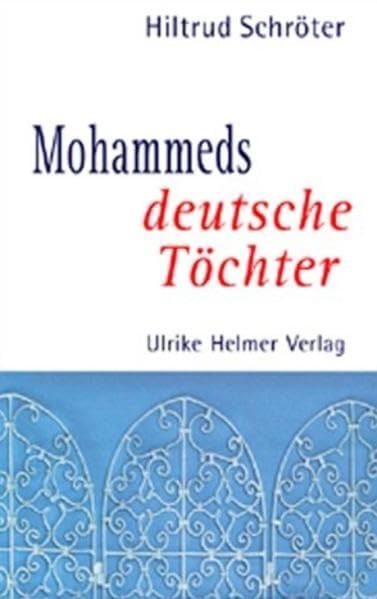 Mohammeds deutsche Töchter Religion & Esotericism