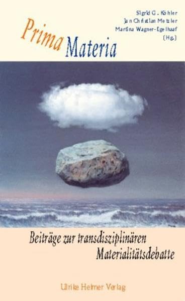 Prima Materia: Beiträge zur transdisziplinären Materialitätsdebatte (Kulturwissenschaftliche Gender Studies) Philosophy