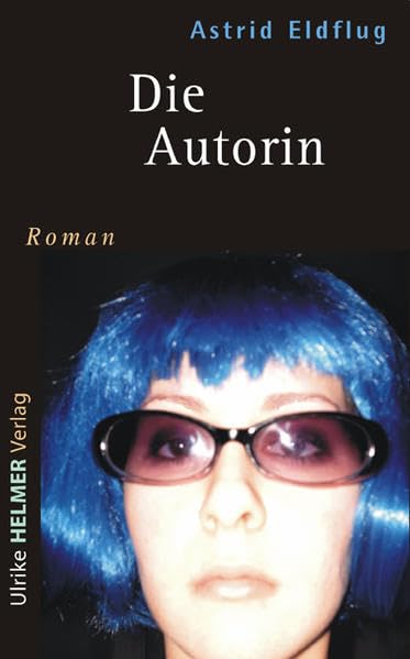 Die Autorin: Roman Contemporary literature Books