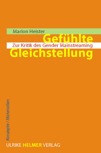 Gefühlte Gleichstellung: Zur Kritik des Gender Mainstreaming (Konzepte /Materialien) Law