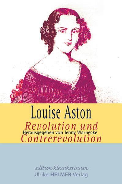 Revolution und Contrerevolution (Edition Klassikerinnen) Classics