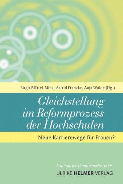 Gleichstellung im Reformprozess der Hochschulen: Neue Karrierewege für Frauen? (Frankfurter Feministische Texte - Sozialwissenschaften) Books