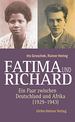 Fatima und Richard: Ein Paar zwischen Deutschland und Afrika (1929-1943) Memories