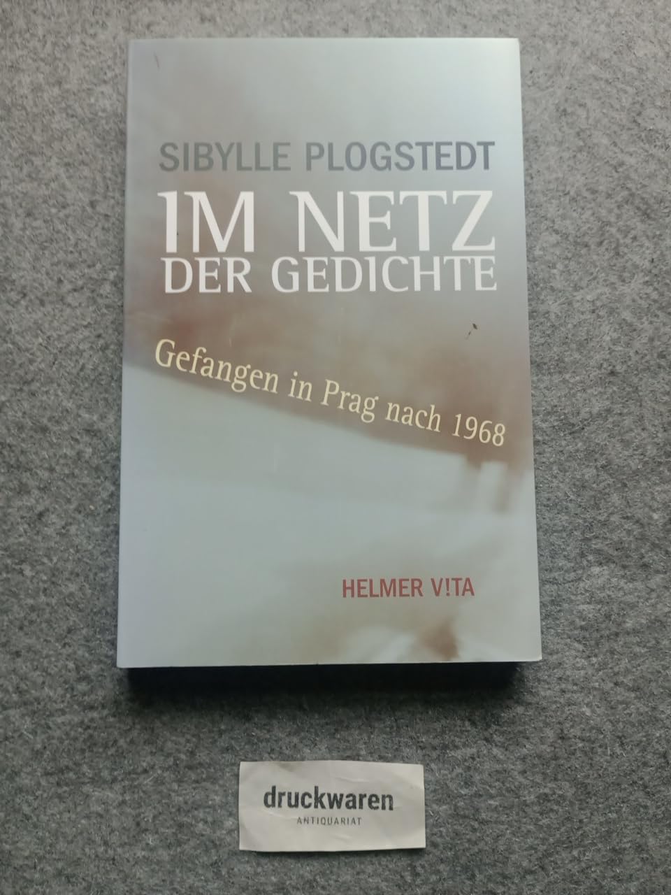 Im Netz der Gedichte: Gefangen in Prag nach 1968 Memories