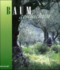 Baumgeschichten: Alles drängt zum Leben . . . Living & Furnishing