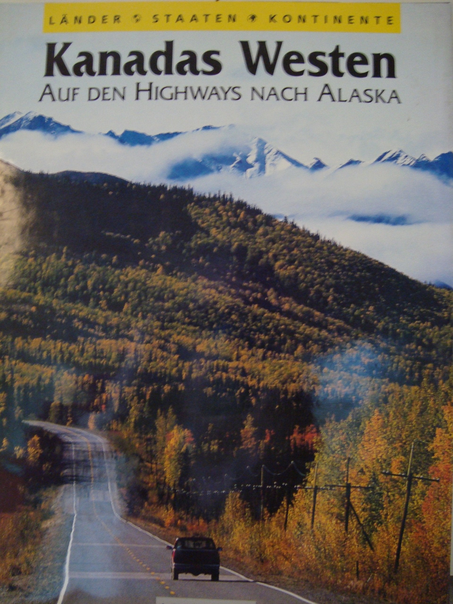 Kanadas Westen: Auf dem Highway nach Alaska Travel