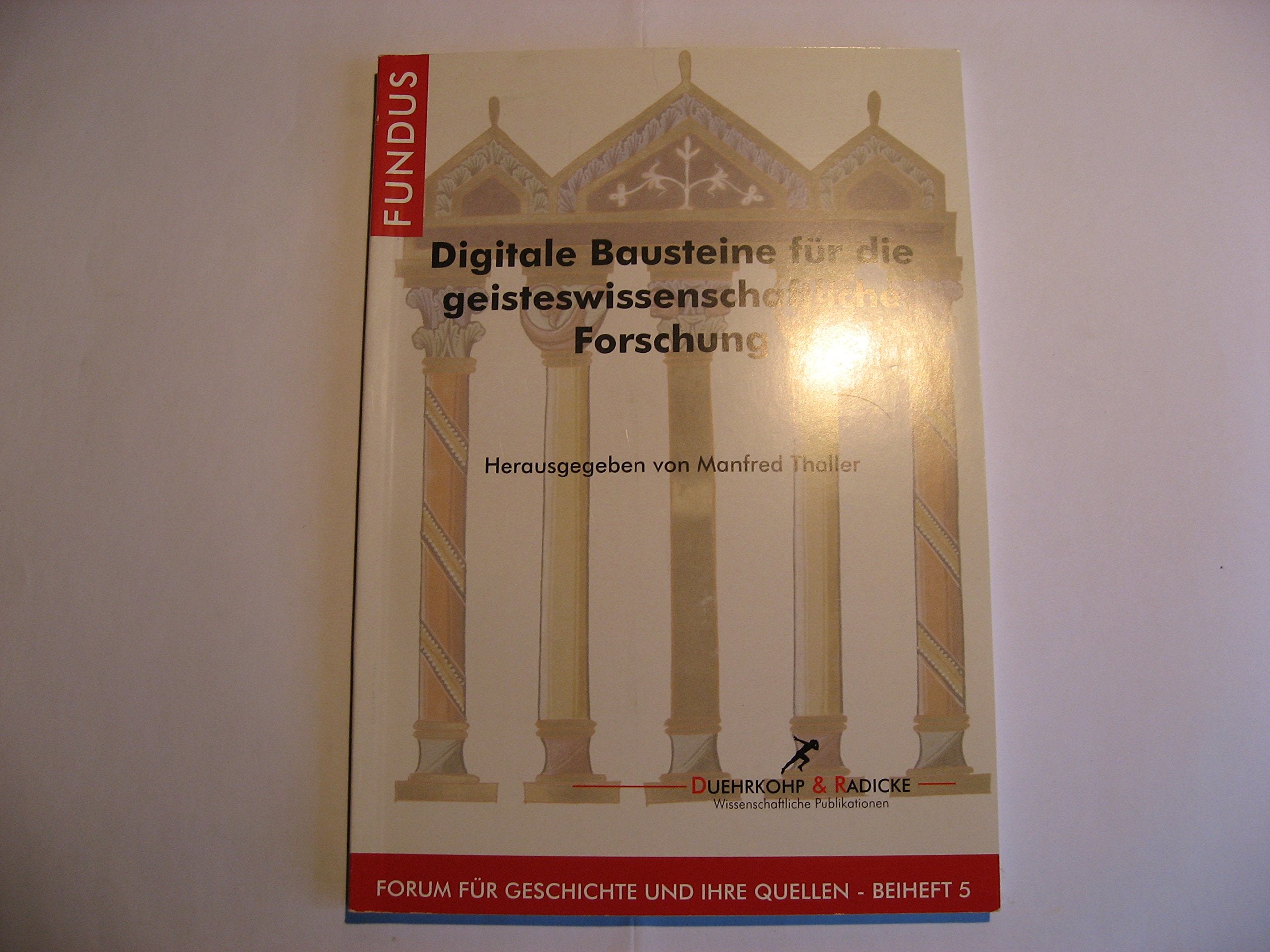 Digitale Bausteine für die geisteswissenschaftliche Forschung (Fundus / Forum für Geschichte und ihre Quellen) Law