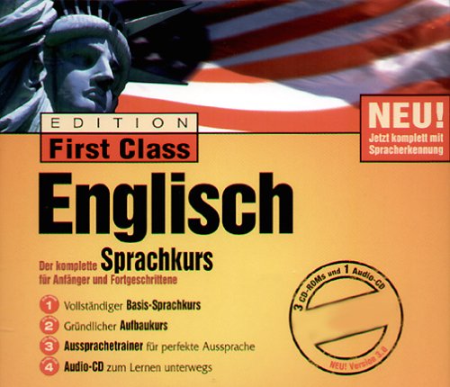Edition First Class Englisch 3.0, 3 CD-ROMs u. 1 Audio-CD in Jewelcase Der komplette Sprachkurs für Anfänger und Fortgeschrittene. Für Windows 95/98/2000/XP/NT 4.0. Mit Spracherkennung Other software
