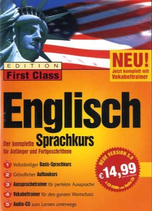 Edition First Class Englisch 4.0, 4 CD-ROMs u. 1 Audio-CD in Jewelcase Der komplette Sprachkurs für Anfänger und Fortgeschrittene. Für Windows95/98/2000/XP/NT 4.0 cd