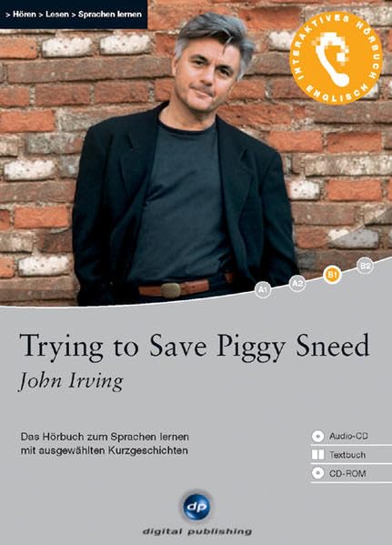 Trying to Save Piggy Sneed - Interaktives Hörbuch Englisch: Das Hörbuch zum Sprachen lernen mit ausgewählten Kurzgeschichten Study Guides