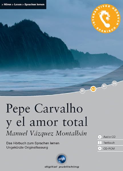 Pepe Carvalho y El Amor Total - Interaktives Hörbuch Spanisch: Das Hörbuch zum Sprachen lernen mit ausgewählten Kurzgeschichten Study Guides