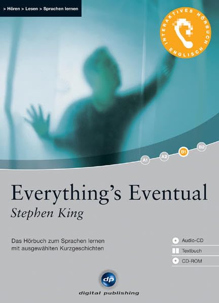 Everything's Eventual - Interaktives Hörbuch Englisch: Das Hörbuch zum Sprachen lernen mit ausgewählten Kurzgeschichten Horror & Mystery