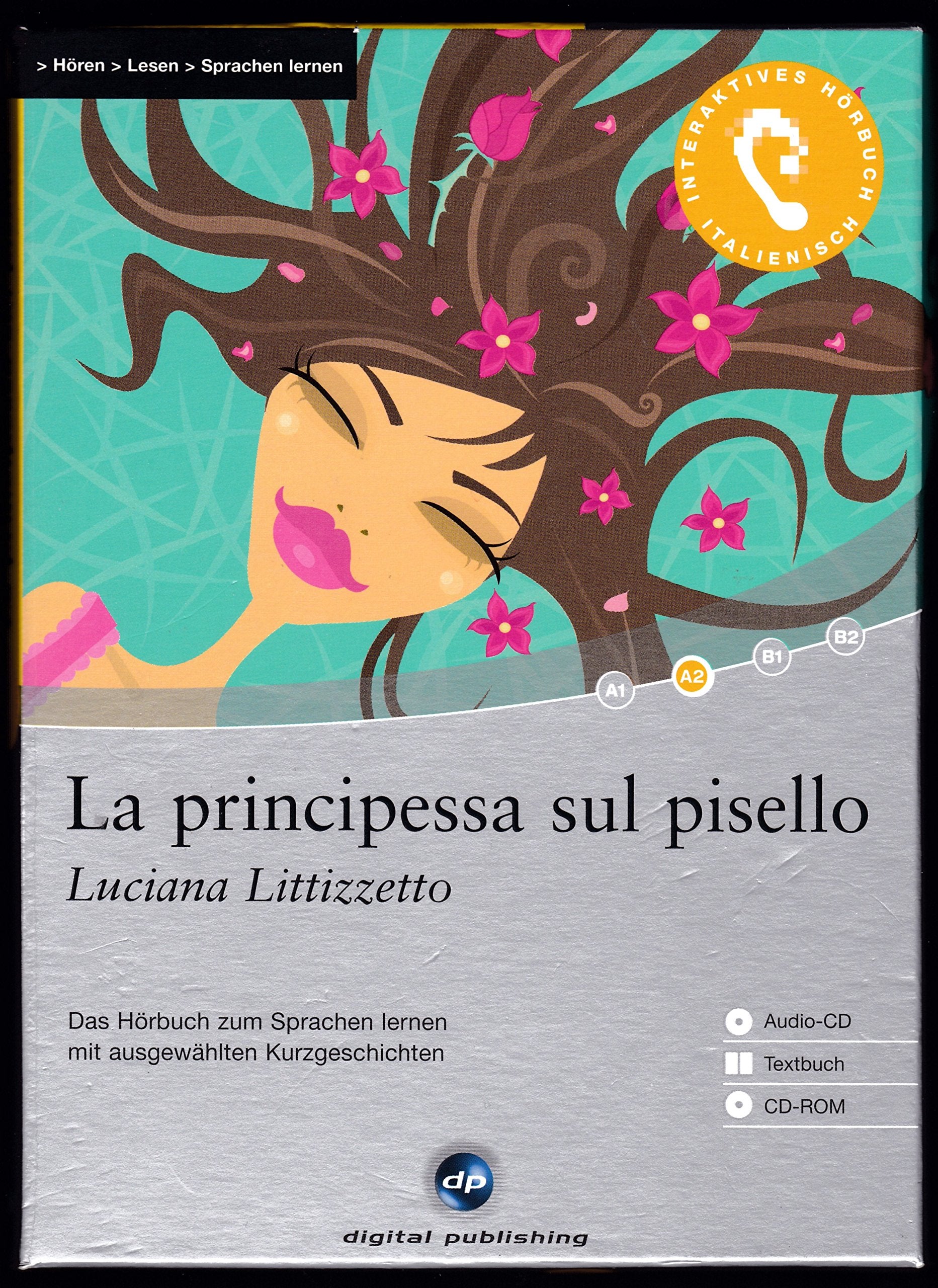 La principessa sul pisello - Interaktives Hörbuch Italienisch: Das Hörbuch zum Sprachen lernen mit ausgewählten Kurzgeschichten. Ital. /Dt.: Das ... Für fortgeschrittene Anfänger. 1.200 Wörter Study Guides