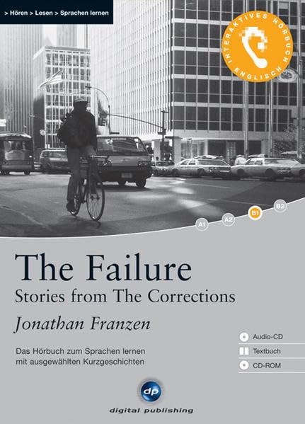 The Failure – Stories from “The Corrections” - Interaktives Hörbuch Englisch: Das Hörbuch zum Sprachen lernen mit ausgewählten Kurzgeschichten Study Guides