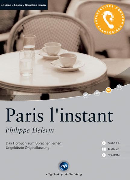 Paris l'instant - Interaktives Hörbuch Französisch: Das Hörbuch zum Sprachen lernen - Ungekürzte Originalfassung Study Guides