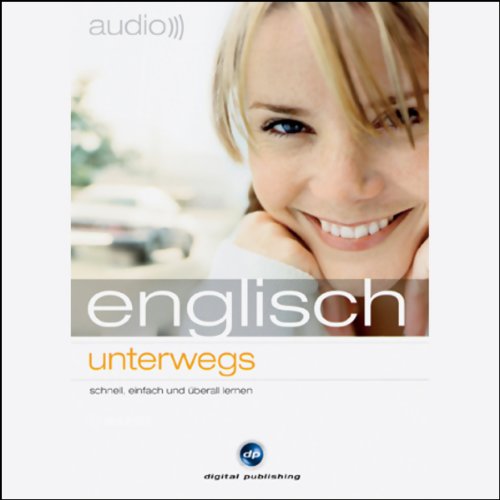 audio englisch - unterwegs: Wichtige Begriffe und Redewendungen für unterwegs Engl. /Dt. Travel