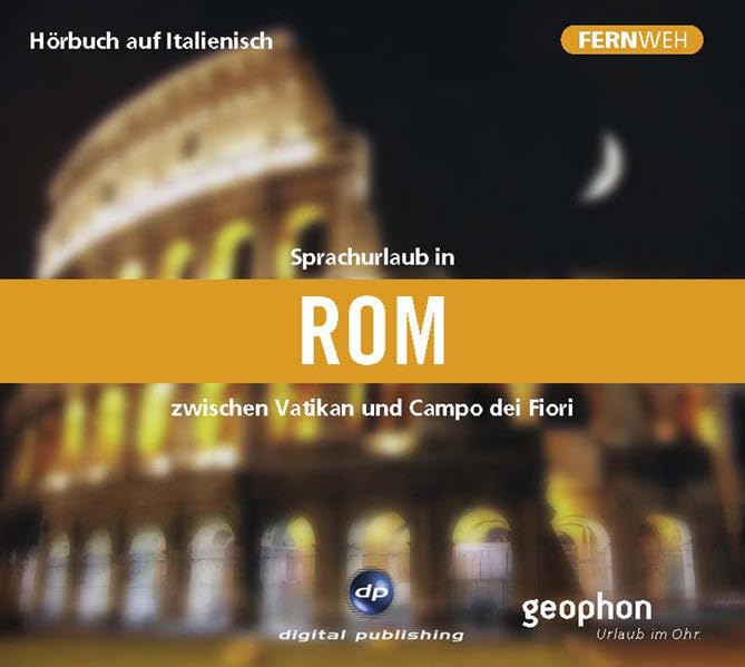 Sprachurlaub in Rom - Hörbuch auf Italienisch: Zwischen Vatikan und Campo dei Fiori (Fernweh) Leisure, Home & Garden