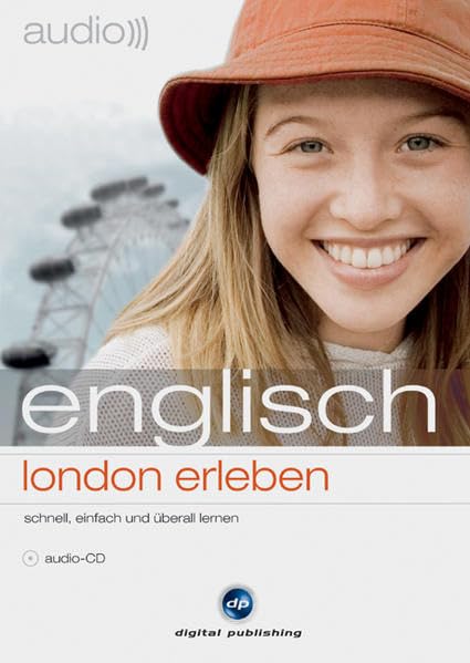 audio englisch - London erleben: Sprachkurs und Reiseführer in einem Learning & Reference