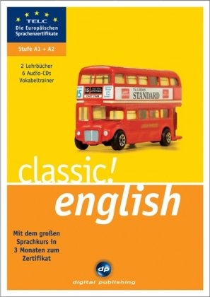 classic! english: Mit dem großen Sprachkurs in 3 Monaten zum Zertifikat Learning & Reference