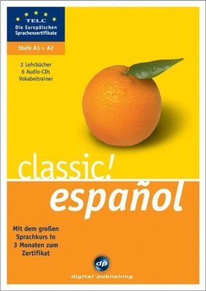 classic! español: Mit dem großen Sprachkurs in 3 Monaten zum Zertifikat Learning & Reference