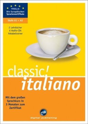 classic! italiano: Mit dem großen Sprachkurs in 3 Monaten zum Zertifikat Learning & Reference
