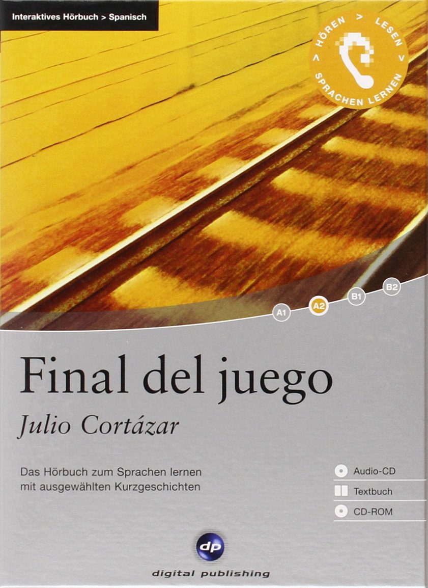 Final del juego - Interaktives Hörbuch Spanisch: Das Hörbuch zum Sprachen lernen mit ausgewählten Kurzgeschichten Study Guides