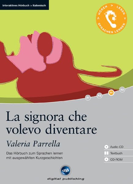 La signora che volevo diventare - Interaktives Hörbuch Italienisch: Das Hörbuch zum Sprachenlernen mit ausgewählten Kurzgeschichten Young adult books