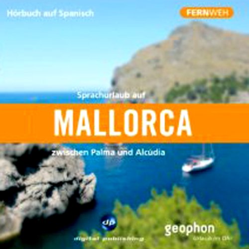 Sprachurlaub auf Mallorca - Hörbuch auf Spanisch: Zwischen Palma und Alcúdia (Fernweh) Leisure, Home & Garden
