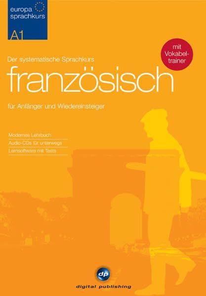 Europa Sprachkurs Französisch A1. Lehrbuch + 2 Audio-CDs + CD-ROM Politics & History